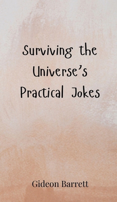 Surviving the Universe's Practical Jokes 369085198X Book Cover