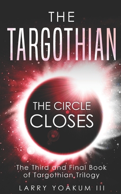 The Targothian: The Circle Closes B087SGS5P6 Book Cover