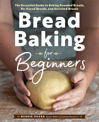 Bread Baking for Beginners: The Essential Guide... 1638788057 Book Cover