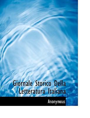 Giornale Storico Della Letteratura Italiana [Italian] [Large Print] 1116665824 Book Cover