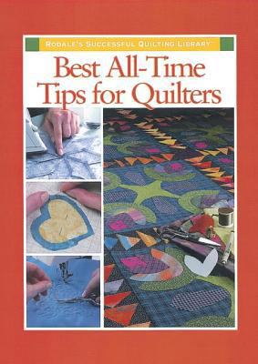 Best All-Time Tips for Quilters 0875968228 Book Cover