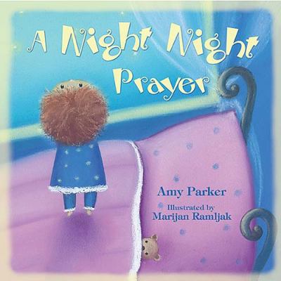 A Night Night Prayer 1400312841 Book Cover