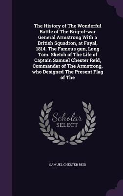 The History of The Wonderful Battle of The Brig... 1341175073 Book Cover
