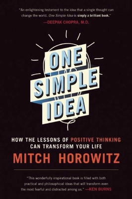 One Simple Idea: How the Lessons of Positive Th... 1510707905 Book Cover