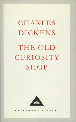 The Old Curiosity Shop (Everyman's Library CLAS... 1857152093 Book Cover