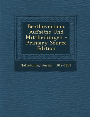 Beethoveniana. Aufsatze Und Mittheilungen - Pri... [German] 1293662496 Book Cover
