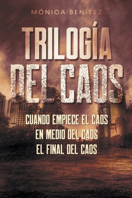 Trilogía del caos [Spanish] B0BR9VCMGS Book Cover