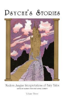 Psyche's Stories, Volume 3: Modern Jungian Inte... 1630510173 Book Cover