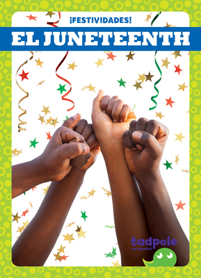 El Juneteenth (Juneteenth) [Spanish] B0DCHN4GBG Book Cover