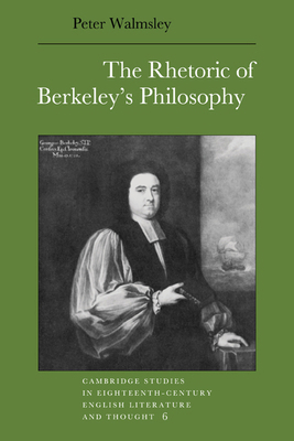 The Rhetoric of Berkeley's Philosophy 0521028035 Book Cover