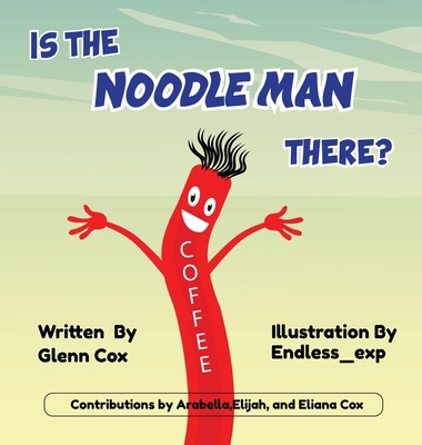 Is the Noodle Man There? 0987460781 Book Cover