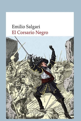 Emilio Salgari - El Corsario Negro [Spanish] 1713280159 Book Cover