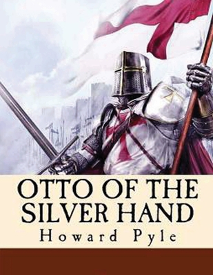Otto of the Silver Hand (Annotated) B08H58GCW3 Book Cover