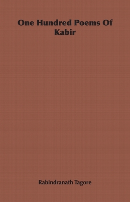 One Hundred Poems of Kabir 1443739103 Book Cover