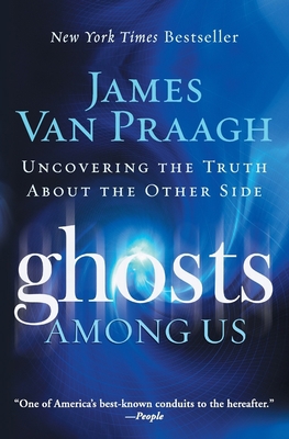 Ghosts Among Us: Uncovering the Truth about the... 0061553387 Book Cover