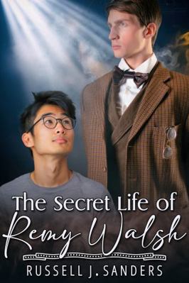 The Secret Life of Remy Walsh 1685508278 Book Cover