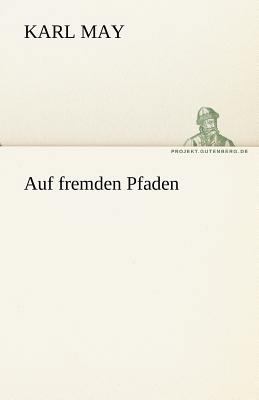 Auf Fremden Pfaden [German] 384246942X Book Cover