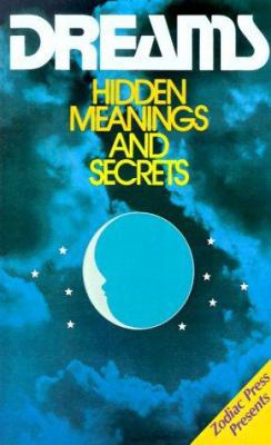 Dreams: Hidden Meanings and Secrets 0824102347 Book Cover