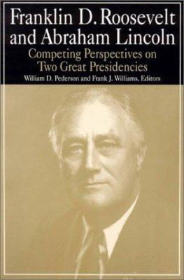 Franklin D.Roosevelt and Abraham Lincoln: Compe... 0765610353 Book Cover