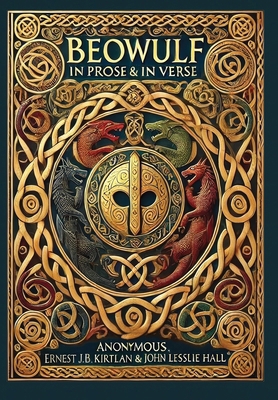 Beowulf in Prose & in Verse (Collector's Editio... 199866774X Book Cover