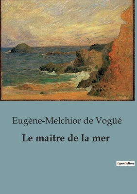 Le maître de la mer [French] B0CLMZPNK9 Book Cover