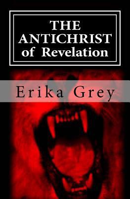 The Antichrist of Revelation: 666 0979019966 Book Cover