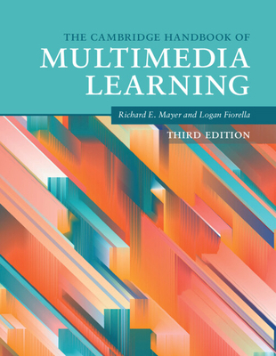 The Cambridge Handbook of Multimedia Learning 1108814662 Book Cover