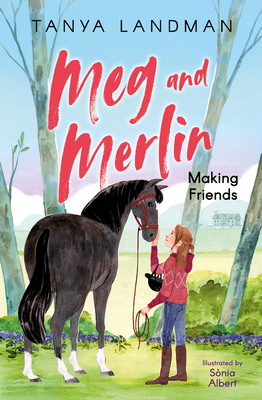 Meg and Merlin - Making Friends: Book 1 1800900856 Book Cover