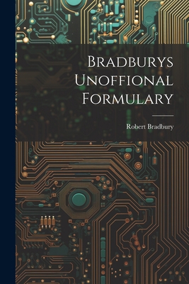 Bradburys Unoffional Formulary 1022182587 Book Cover