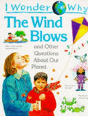 I Wonder Why the Wind Blows and Other Questions... 1856972305 Book Cover