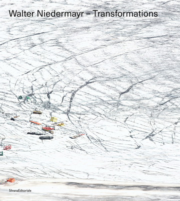 Walter Niedermayr: Transformations 8836648983 Book Cover