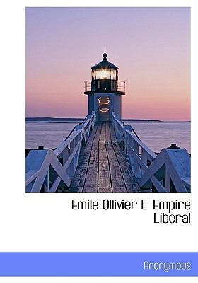 Emile Ollivier L' Empire Liberal [French] 111777838X Book Cover