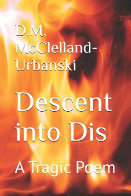 Descent into Dis: A Tragic Poem B0GR5DRN1Z Book Cover