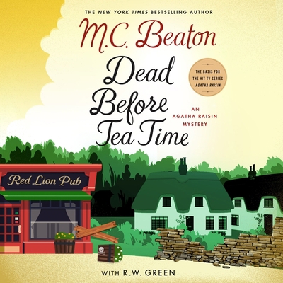 Dead Before Tea Time: An Agatha Raisin Mystery B0H5FZ8RC3 Book Cover