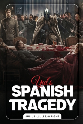 Yul's Spanish Tragedy B0DSM4NMG1 Book Cover