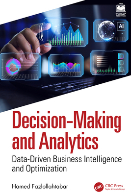 Decision-Making and Analytics: Data-Driven Busi... 1041237332 Book Cover