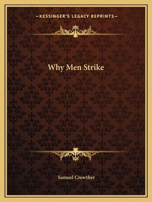 Why Men Strike 1162608536 Book Cover