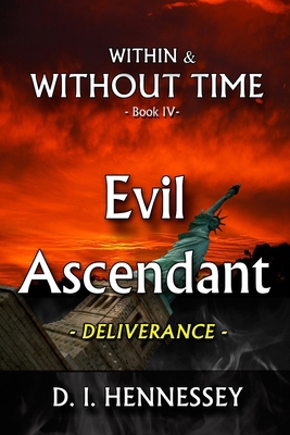 Evil Ascendant - Deliverance: Within and Withou... B09XT463G7 Book Cover