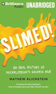 Slimed!: An Oral History of Nickelodeon's Golde... 1480539635 Book Cover