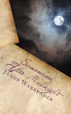 Somewhere, After Midnight: A Mark Henderson Novel 1523683406 Book Cover