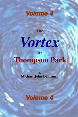 The Vortex @ Thompson Park 4 1365590151 Book Cover