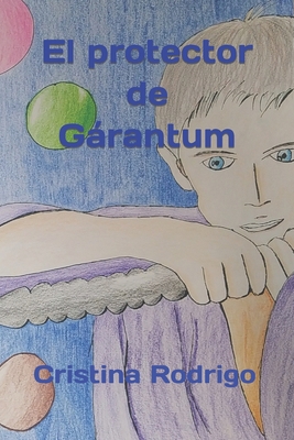 El protector de Gárantum [Spanish] B09TMZ37RC Book Cover