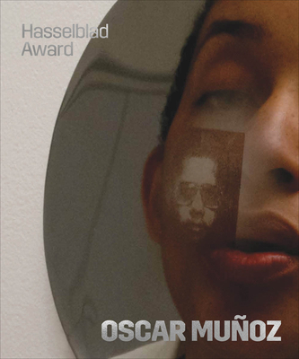 Oscar Muñoz: Hasselblad Award 2018 3960984154 Book Cover