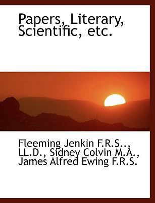 Papers, Literary, Scientific, Etc. 1115827952 Book Cover
