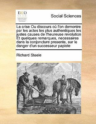 La crise Ou discours o? l'on demontre par les a... [French] 1171415168 Book Cover