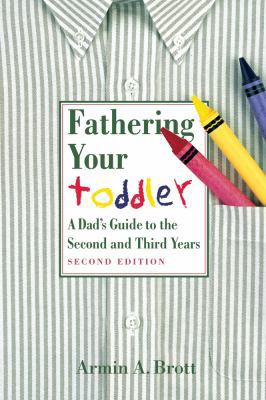 Fathering Your Toddler: A Dad's Guideto the Sec... B000S9HXJE Book Cover