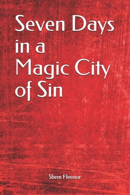Seven Days in a Magic City of Sin 1951231074 Book Cover