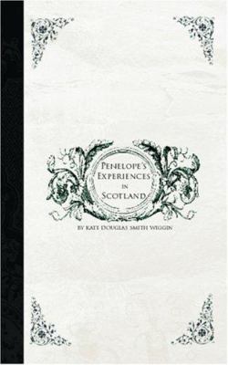 Penelope's Experiences in Scotland 1426405979 Book Cover