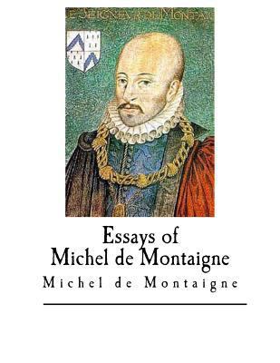 Essays of Michel de Montaigne 1546383565 Book Cover