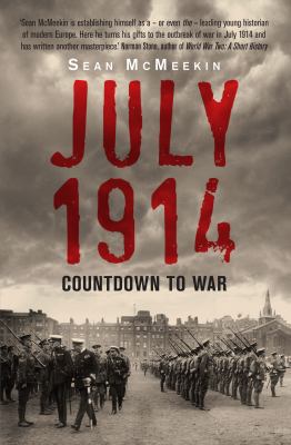July 1914: Countdown to War 1848315937 Book Cover